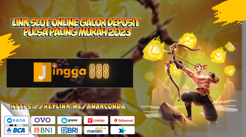 Link Slot Online Gacor Deposit Pulsa Paling Murah 2023