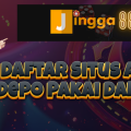 10 Daftar Situs Agen Depo Pakai Dana