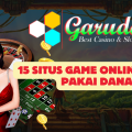 15 Situs Game Online Depo Pakai Dana