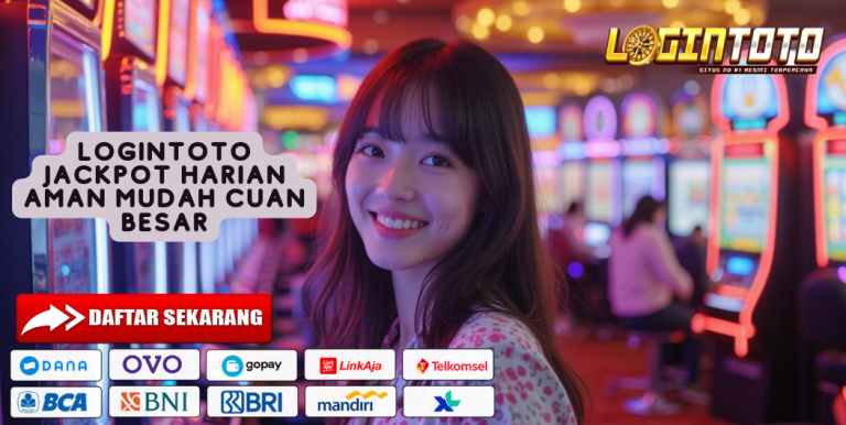 LOGINTOTO JACKPOT HARIAN AMAN MUDAH CUAN BESAR