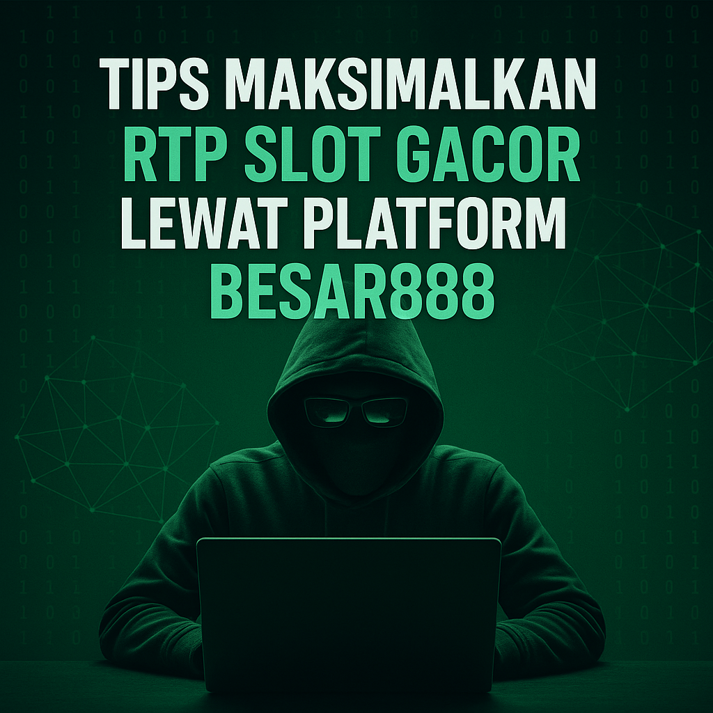 RTP Slot Gacor Besar888